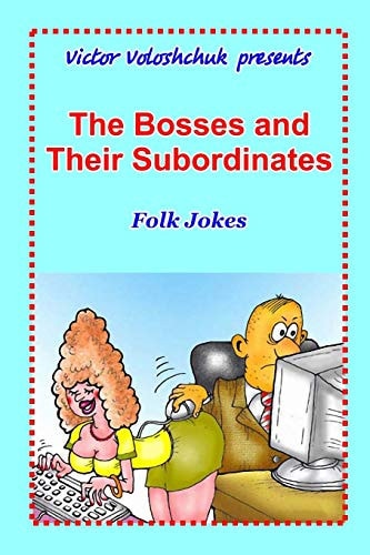 The Bosses and Their Subordinates Folk Jokes