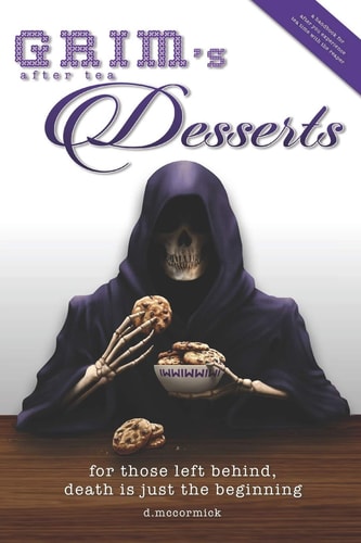 Grim's After Tea Desserts For Those Left Behind, Death is Just the Beginning