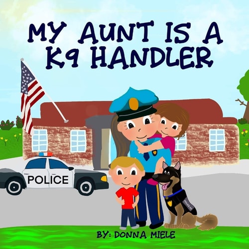 My Aunt is a K9 Handler