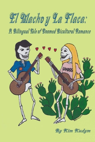 El Macho Y La Flaca A Bilingual Tale of Doomed Bicultural Romance