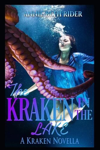 The Kraken in the Lake A Kraken Novella