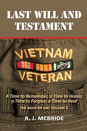 Last Will and Testament A Time to Remember, a Time to Honor, a Time to Forgive, a Time to Heal