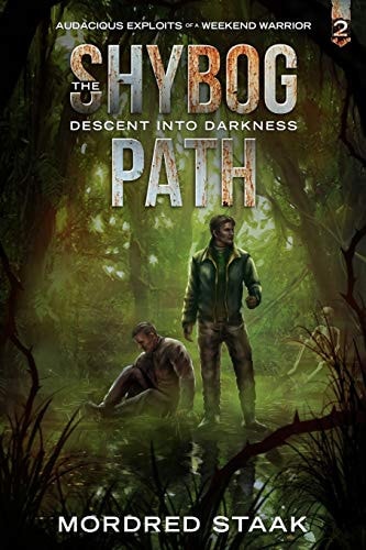 The Shybog Path Audacious Exploits of a Weekend Warrior, Book 2