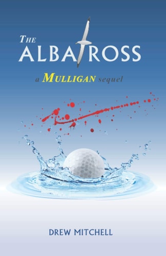 The Albatross A Mulligan Sequel