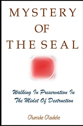 Mystery of the Seal Walking in Preservation in the Midst of Destruction