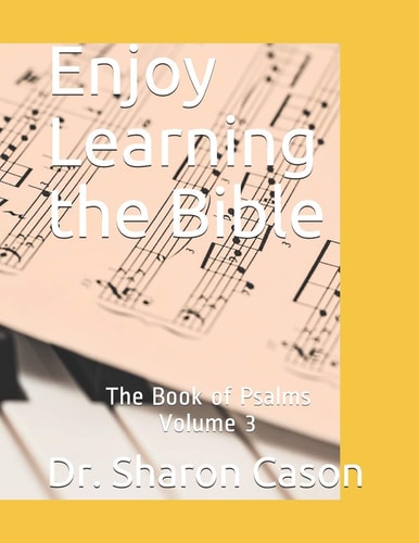 Enjoy Learning the Bible The Book of Psalms Volume 3