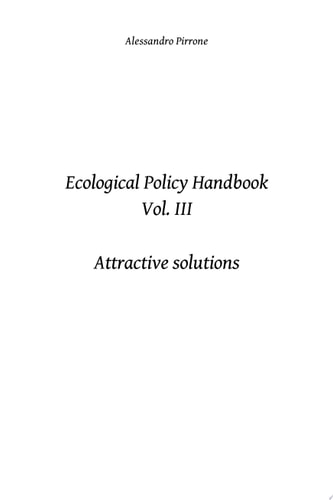 Ecological Policy Handbook - Vol. III Attractive solutions