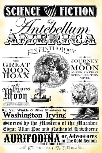 Science Fiction of Antebellum America An Anthology