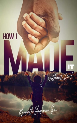 How I Made It Without Dad!