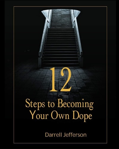 12 Steps To Becoming Your Own Dope