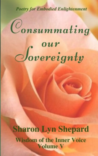 Consummating Our Sovereignty, Wisdom of the Inner Voice Volume V