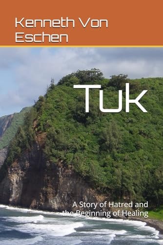 Tuk A Story of Hatred and the Beginning of Healing