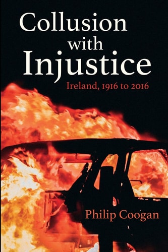 Collusion With Injustice Ireland 1916 to 2016