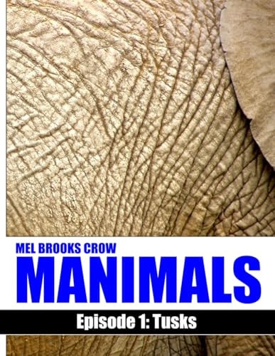 Manimals Episode 1- Tusks
