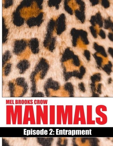 Manimals Episode 2- Entrapment