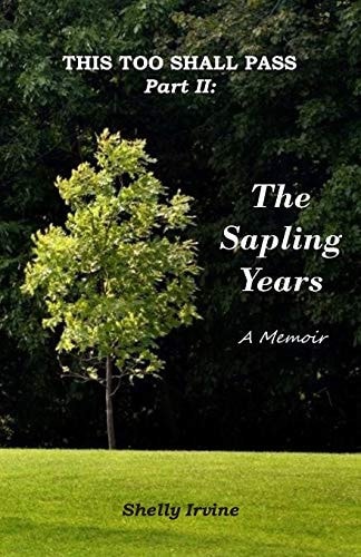 The Sapling Years