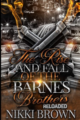 The Rise and Fall of the Barnes Brothers RELOADED Spinoff