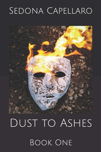 Dust to Ashes Book One