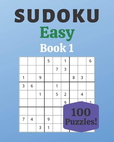 Sudoku Easy Book 1 100 Sudoku for Adults - Large Print - Easy Difficulty - Solutions at the End - 8'' X 10''