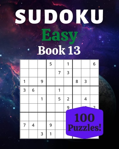 Sudoku Easy Book 13 100 Sudoku for Adults - Large Print - Easy Difficulty - Solutions at the End - 8'' X 10''