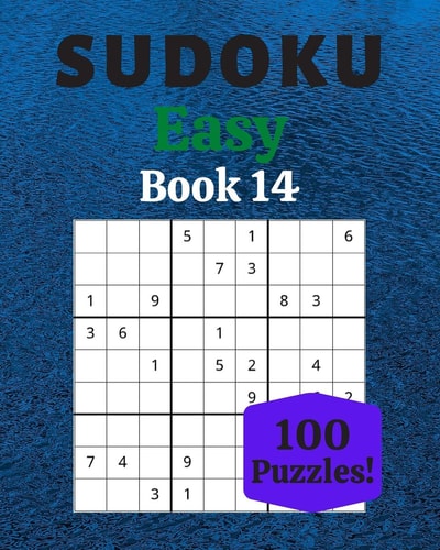 Sudoku Easy Book 14 100 Sudoku for Adults - Large Print - Easy Difficulty - Solutions at the End - 8'' X 10''
