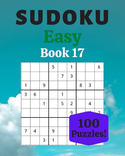 Sudoku Easy Book 17 100 Sudoku for Adults - Large Print - Easy Difficulty - Solutions at the End - 8'' X 10''