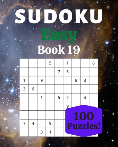 Sudoku Easy Book 19 100 Sudoku for Adults - Large Print - Easy Difficulty - Solutions at the End - 8'' X 10''