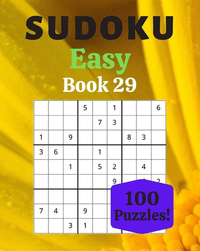 Sudoku Easy Book 29 100 Sudoku for Adults - Large Print - Easy Difficulty - Solutions at the End - 8'' X 10''
