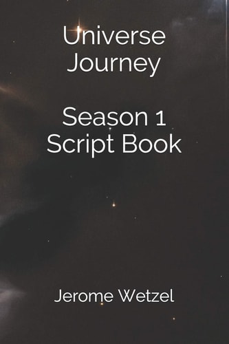 Universe Journey Season 1 Script Book