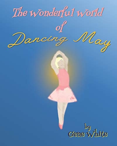 The Wonderful World of Dancing May