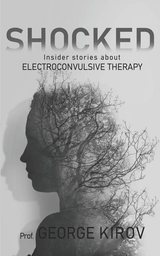 Shocked Insider Stories about Electroconvulsive Therapy