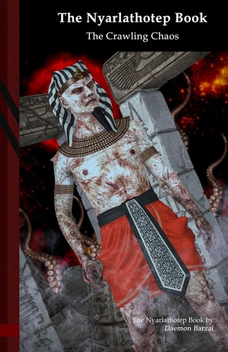 The Nyarlathotep Book The Crawling Chaos: Black Edition