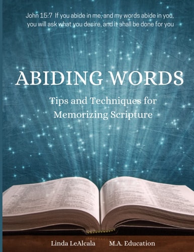 Abiding Words Tips and Techniques for Memorizing Scripture