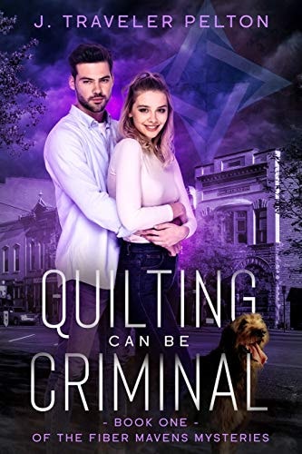 Quilting Can Be Criminal Book One of the Fiber Mavens Mysteries
