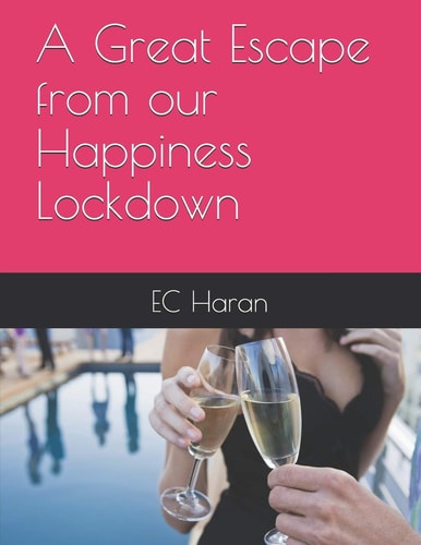 A Great Escape from Our Happiness Lockdown
