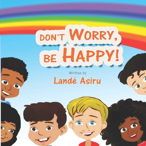 Don't Worry, Be Happy!