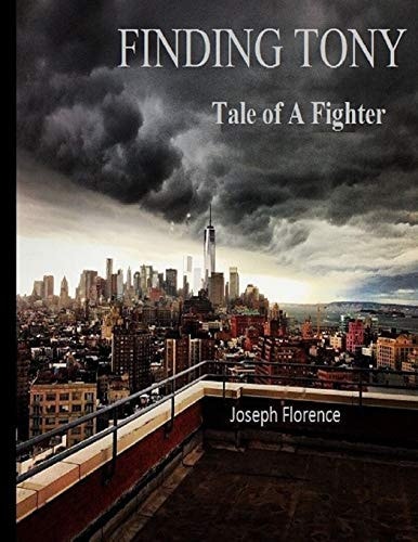 Finding Tony Tale of a Fighter