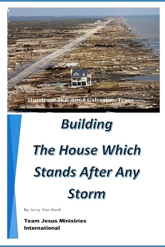 Building the House which Stands After Any Storm