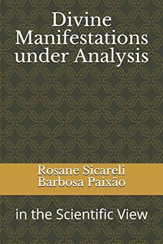 Divine Manifestations Under Analysis In the Scientific View