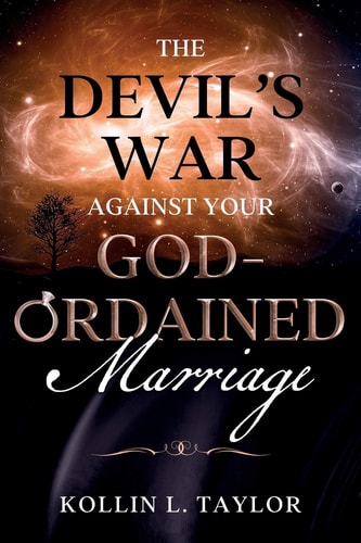 The Devil's War Against Your God-ordained Marriage