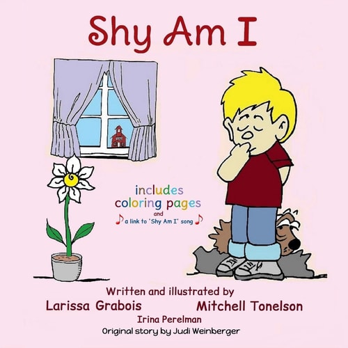 Shy Am I A Picture Book about a Boy who Overcame Shyness