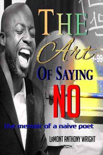 The Art of Saying No The Memoir of a Naive Poet