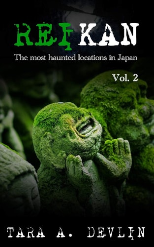 Reikan The Most Haunted Locations in Japan: Volume Two