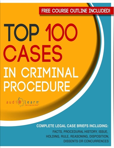 Top 100 Cases in Criminal Procedure Legal Briefs