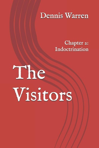 The Visitors Chapter 2: Indoctrination