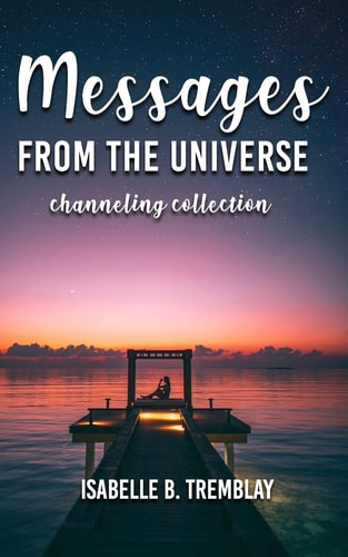 Messages from the Universe Channeling Collection