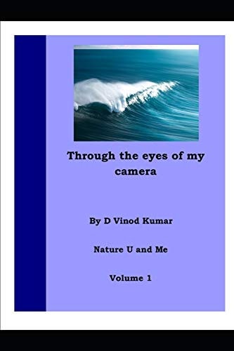 Through the Eyes of My Camera Nature U and Me