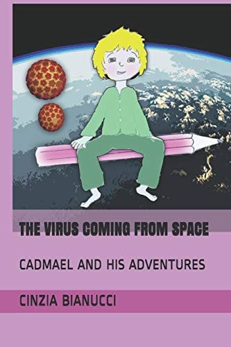 The Virus Coming from Space Cadmael and His Adventures