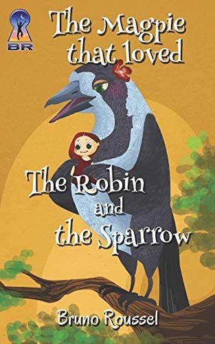 The Magpie That Loved the Robin and the Sparrow