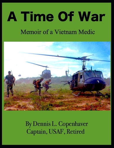 A Time Of War Memoir of a Vietnam Medic